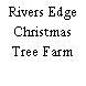 Rivers Edge Christmas Tree Farm