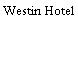 Westin Hotel