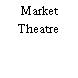 Market Theatre