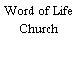 Word of Life Church