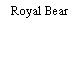 Royal Bear