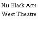 Nu Black Arts West Theatre