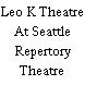 Leo K Theatre At Seattle Repertory Theatre