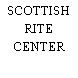 SCOTTISH RITE CENTER