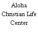 Aloha Christian Life Center