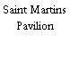 Saint Martins Pavilion