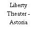 Liberty Theater - Astoria