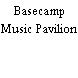 Basecamp Music Pavilion
