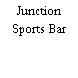 Junction Sports Bar