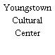 Youngstown Cultural Center