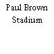 Paul Brown Stadium