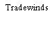 Tradewinds
