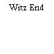 Witz End