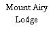 Mount Airy Lodge