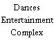 Dances Entertainment Complex