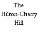 The Hilton-Cherry Hill