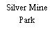 Silver Mine Park