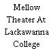 Mellow Theater At Lackawanna College