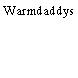 Warmdaddys