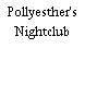 Pollyesther's Nightclub