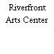 Riverfront Arts Center