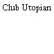 Club Utopian