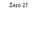 Zero 27