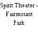 Spirit Theater - Fairmount Park