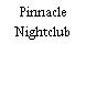 Pinnacle Nightclub