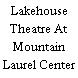 Lakehouse Theatre At Mountain Laurel Center