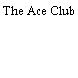 The Ace Club