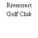 Rivercrest Golf Club