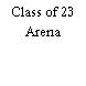 Class of 23 Arena