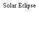 Solar Eclipse