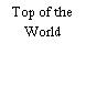 Top of the World