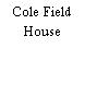 Cole Field House