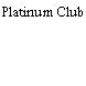 Platinum Club