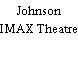 Johnson IMAX Theatre