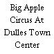 Big Apple Circus At Dulles Town Center