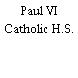 Paul VI Catholic H.S.