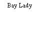 Bay Lady