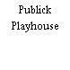 Publick Playhouse