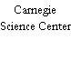 Carnegie Science Center