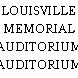 LOUISVILLE MEMORIAL AUDITORIUM