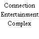 Connection Entertainment Complex
