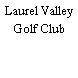 Laurel Valley Golf Club