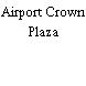 Airport Crown Plaza