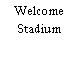 Welcome Stadium