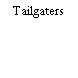Tailgaters
