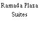 Ramada Plaza Suites